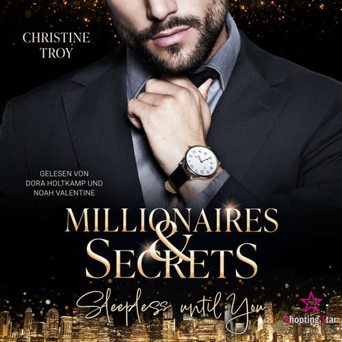 Hoerbuch Sleepless until you - Millionaires & Secrets, Band 7 - Christine Troy - Dora Holtkamp