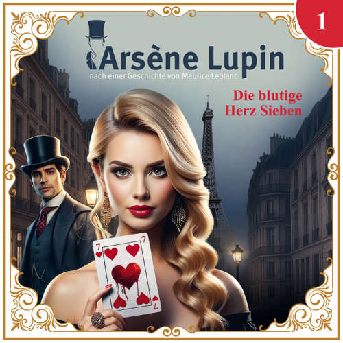 Hoerbuch Arsène Lupin - nach einer Geschichte von Maurice Leblanc, Teil 1: Die blutige Herz Sieben - Maurice Leblanc - Maria Jany