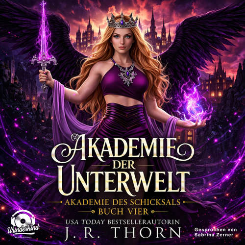 Hoerbuch Akademie der Unterwelt: Teil I - Akademie des Schicksals, Band 4 - J. R. Thorn - Sabrina Zerner