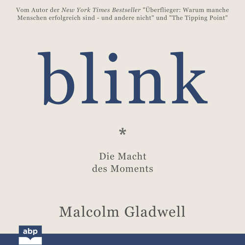 Hoerbuch Blink! - Malcolm Gladwell - Alexander Bolte