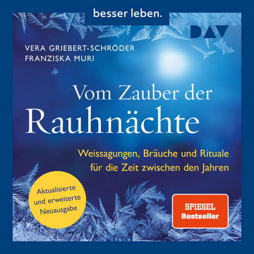 Hoerbuch Vom Zauber der Rauhnächte. Weissagungen, Rituale und Bräuche für die Zeit zwischen den Jahren - Vera Griebert-Schröder - Beatrix Hermens