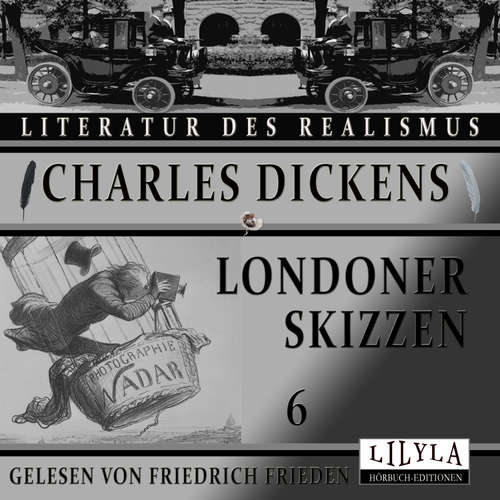 Hoerbuch Londoner Skizzen 6 - Charles Dickens - Friedrich Frieden