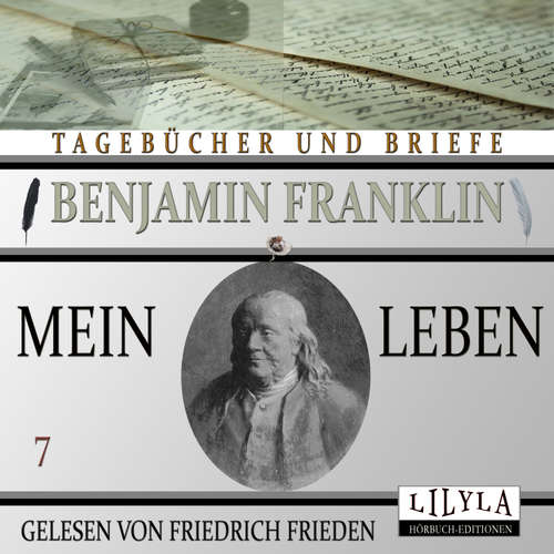 Hoerbuch Mein Leben 7 - Benjamin Franklin - Friedrich Frieden