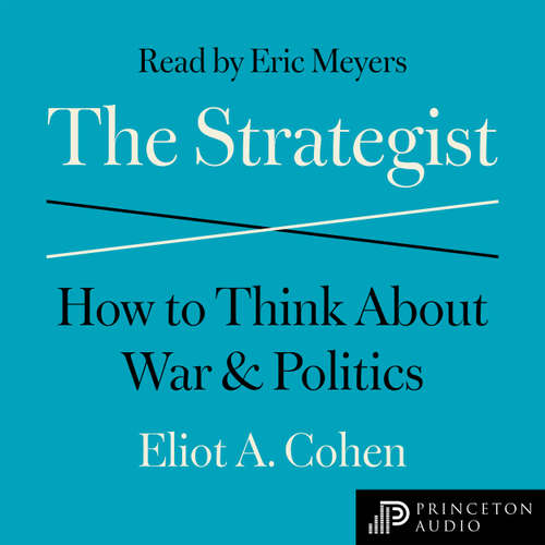 Audiobook The Strategist - Eliot A. Cohen - Eric Meyers