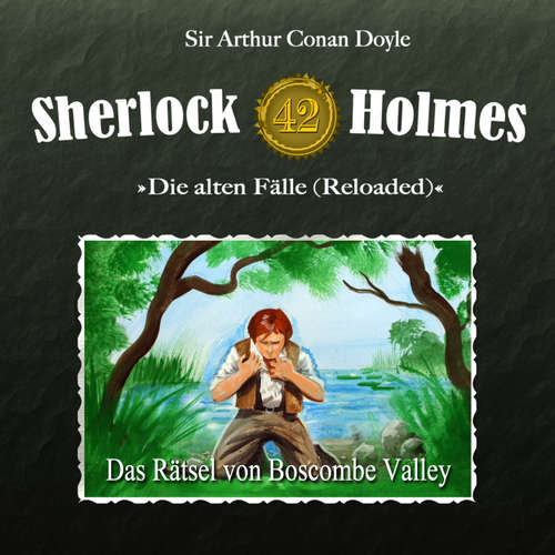 Hoerbuch Sherlock Holmes, Die alten Fälle (Reloaded), Fall 42: Das Rätsel von Boscombe Valley - Arthur Conan Doyle - Christian Rode