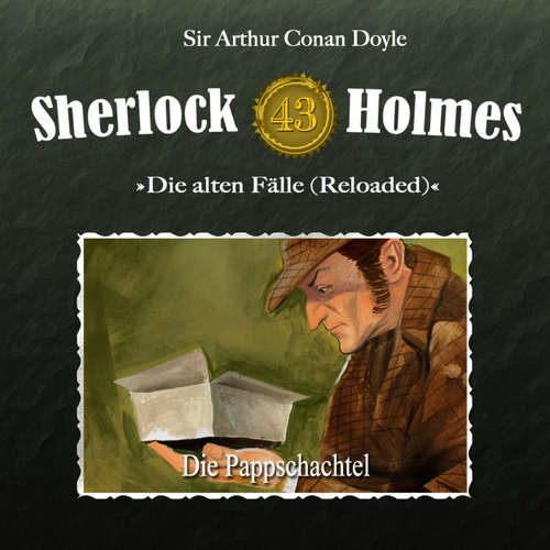 Hoerbuch Sherlock Holmes, Die alten Fälle (Reloaded), Fall 43: Die Pappschachtel - Arthur Conan Doyle - Christian Rode