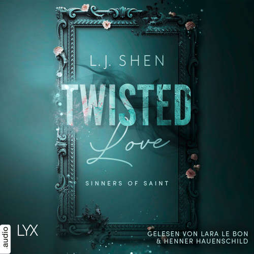 Hoerbuch Twisted Love - Sinners of Saint 2 - L. J. Shen - Lara Le Bon