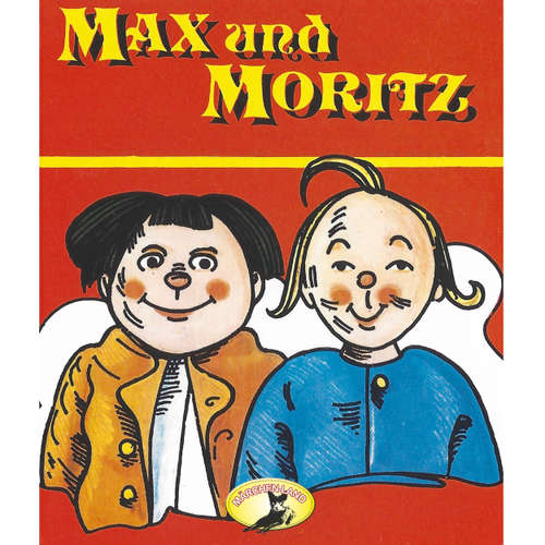 Hoerbuch Wilhelm Busch, Max und Moritz - Wilhelm Busch - Ensemble des Volkstheaters Frankfurt am Main