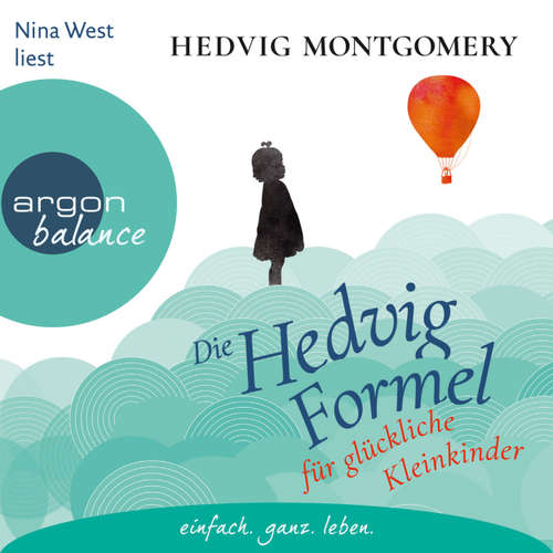 Hoerbuch Die Hedvig-Formel für glückliche Kleinkinder - Hedvig Montgomery - Nina West