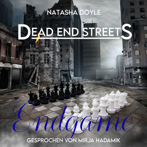 Hoerbuch Dead End Streets - Endgame - Natasha Doyle - Mirja Hadamik
