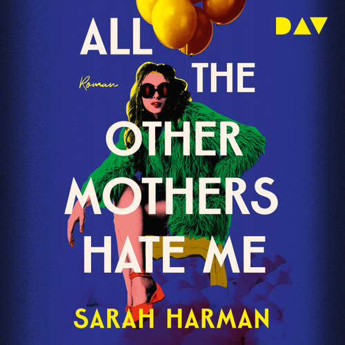 Hoerbuch All the Other Mothers Hate Me - Sarah Harman - Britta Steffenhagen