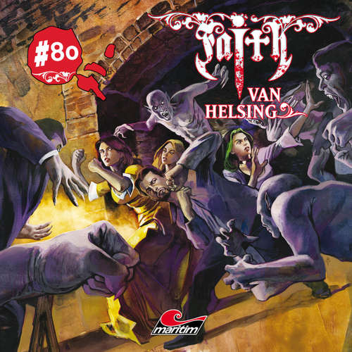 Hoerbuch Faith - The Van Helsing Chronicles, Folge 80: Zeit der Vampire - Markus Duschek - Karen Schulz-Vobach