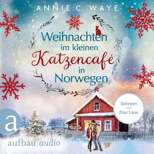Hoerbuch Weihnachten im kleinen Katzencafé in Norwegen - Annie C. Waye - Zina Laus