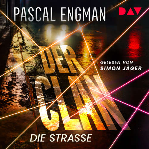 Hoerbuch Der Clan - Die Straße - Der Clan, Band 1 - Pascal Engman - Simon Jäger