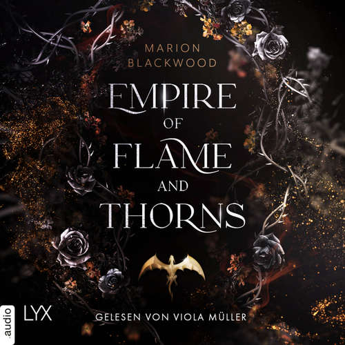 Hoerbuch Empire of Flame and Thorns - Flame and Thorns, Teil 1 - Marion Blackwood - Viola Müller