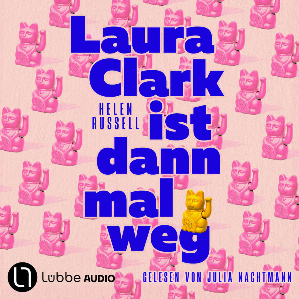 Hoerbuch Laura Clark ist dann mal weg - Helen Russell - Julia Nachtmann