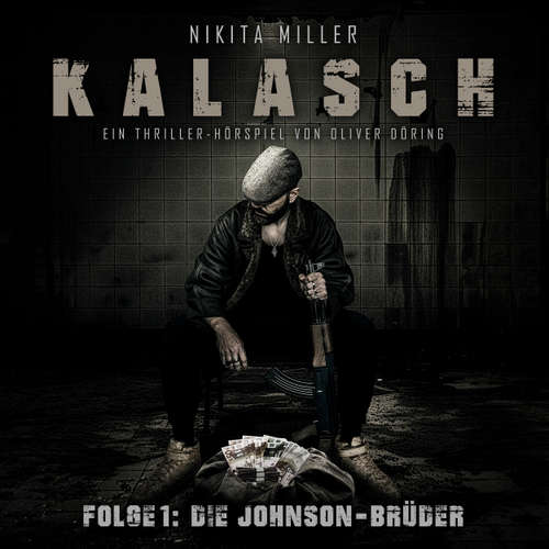 Hoerbuch Kalasch, Folge 1: Die Johnson Brüder - Nikita Miller - Gerrit Schmidt-Foß