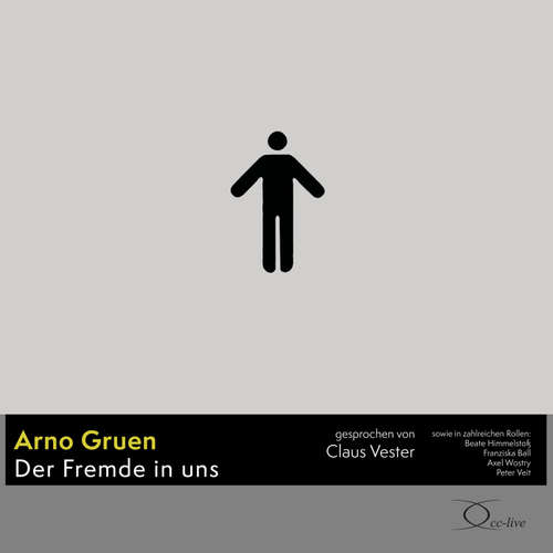 Hoerbuch Der Fremde in uns - Arno Gruen - Claus Vester