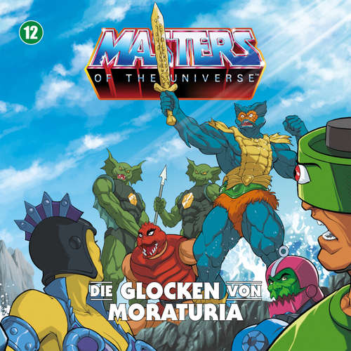 Hoerbuch Masters of the Universe - Folge 12: Die Glocken von Moraturia - Gunnar Sadlowski - Matthias Brinck