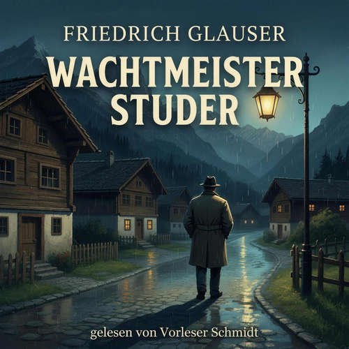 Hoerbuch Wachtmeister Studer - Friedrich Glauser - Vorleser Schmidt (synthetische Stimme)