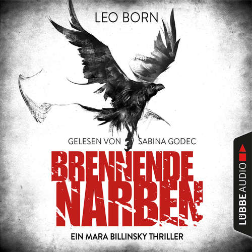 Hoerbuch Brennende Narben - Ein Fall für Mara Billinsky 3 - Leo Born - Sabina Godec Hoerbuch Brennende Narben - Ein Fall für Mara Billinsky 3 - Leo Born - Sabina Godec