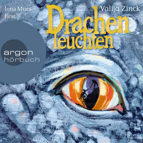 Hoerbuch Drachenleuchten - Valija Zinck - Jona Mues Hoerbuch Drachenleuchten - Valija Zinck - Jona Mues