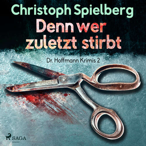 Denn wer zuletzt stirbt - Dr. Hoffmann Krimis 2