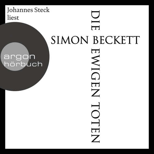 Hoerbuch Die ewigen Toten - Simon Beckett - Johannes Steck