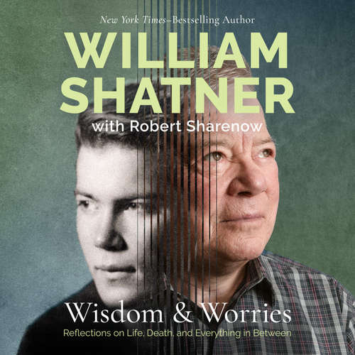 Audiobook Wisdom & Worries - William Shatner - William Shatner