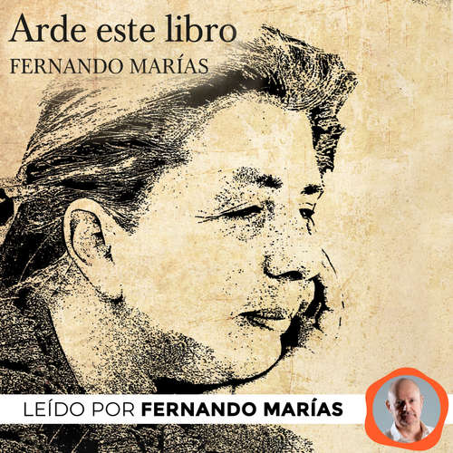 Audiolibro Arde este libro - Fernando Marías - Fernando Marías