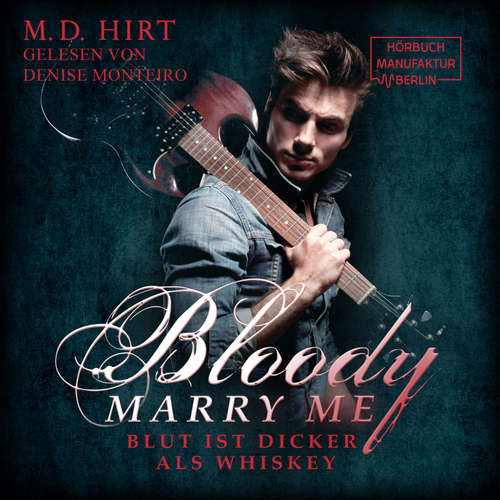 Hoerbuch Blut ist dicker als Whiskey - M. D. Hirt - Denise Monteiro