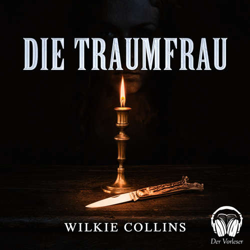 Hoerbuch Die Traumfrau - Wilkie Collins - Benjamin Werner