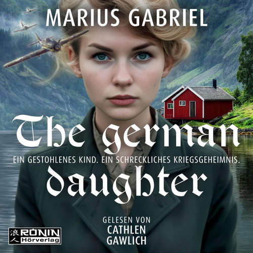 Hoerbuch The German Daughter - Marius Gabriel - Cathlen Gawlich