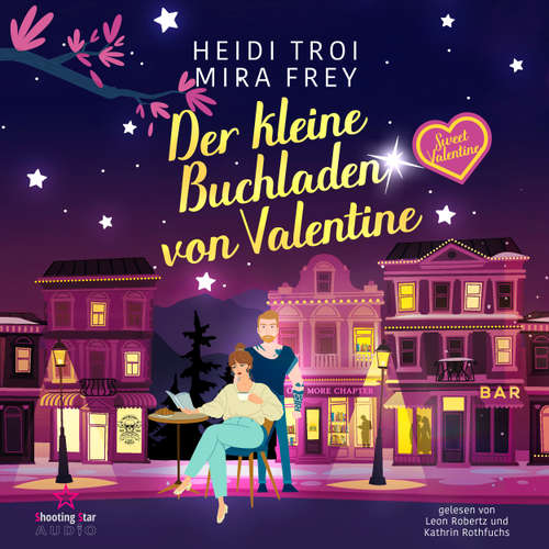 Hoerbuch Sweet Valentine - Der kleine Buchladen von Valentine - Heidi Troi - Leon Robertz