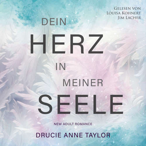 Hoerbuch Dein Herz in meiner Seele - Drucie Anne Taylor - Louisa Kohnert