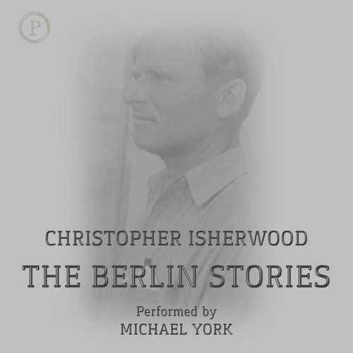 Audiobook The Berlin Stories - Christopher Isherwood - Michael York