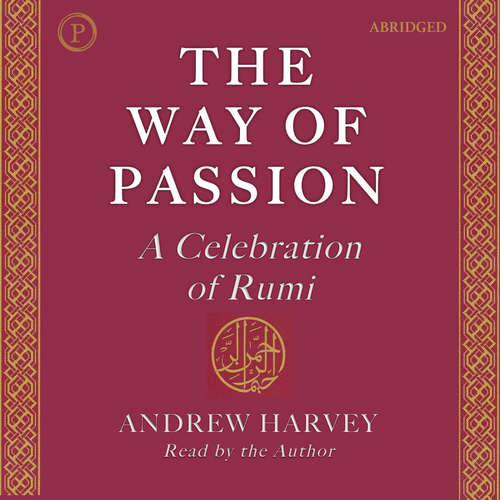 Audiobook The Way of Passion - Andrew Harvey - Andrew Harvey