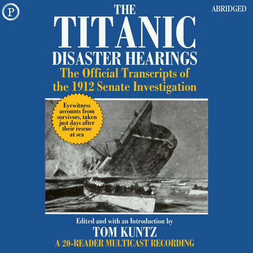 Audiobook The Titanic Disaster Hearings - Tom Kuntz - Roscoe Lee Browne