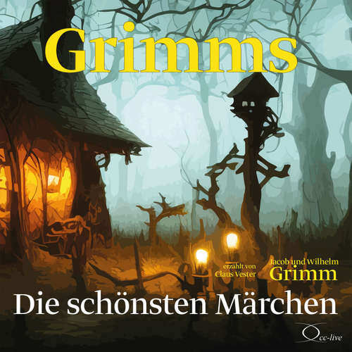 Hoerbuch Grimms 1 - Die schönsten Märchen - Wilhelm Grimm - Claus Vester