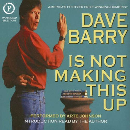 Audiobook Dave Barry Is Not Making This Up - Dave Barry - Arte Johnson