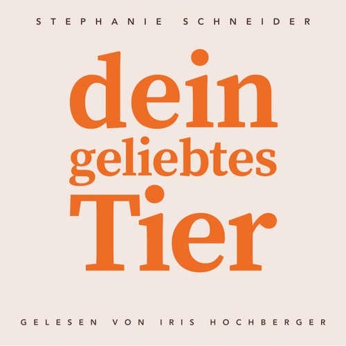 Hoerbuch dein geliebtes Tier - Stephanie Schneider - Iris Hochberger
