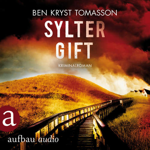 Hoerbuch Sylter Gift - Kari Blom ermittelt undercover, Band 4 - Ben Kryst Tomasson - Chris Nonnast Hoerbuch Sylter Gift - Kari Blom ermittelt undercover, Band 4 - Ben Kryst Tomasson - Chris Nonnast