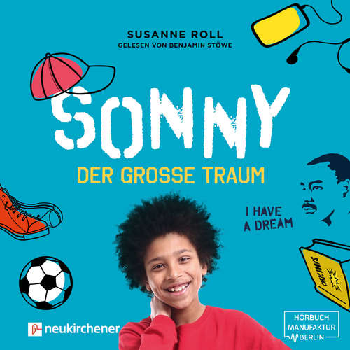 Hoerbuch Sonny - der große Traum - Susanne Roll - Benjamin Stöwe Hoerbuch Sonny - der große Traum - Susanne Roll - Benjamin Stöwe