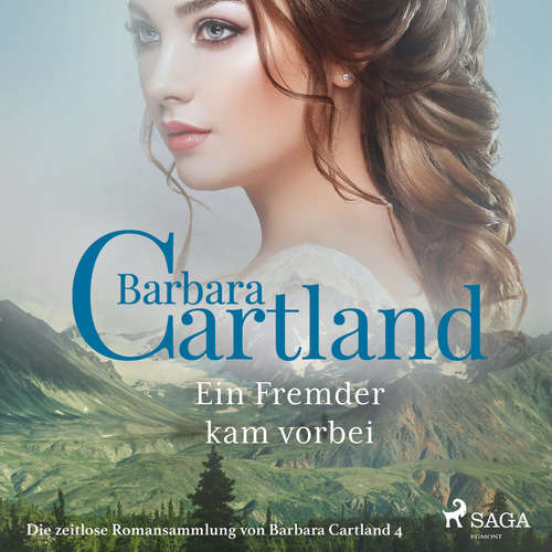 Ein Fremder kam vorbei - Die zeitlose Romansammlung von Barbara Cartland 4