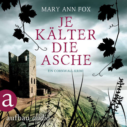 Hoerbuch Je kälter die Asche - Mags Blake - Ein Cornwall-Krimi, Band 3 - Mary Ann Fox - Demet Fey Hoerbuch Je kälter die Asche - Mags Blake - Ein Cornwall-Krimi, Band 3 - Mary Ann Fox - Demet Fey