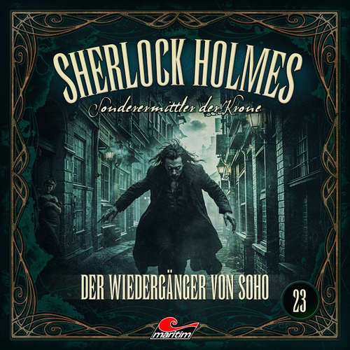 Hoerbuch Sherlock Holmes, Sonderermittler der Krone, Folge 23: Der Wiedergänger von Soho - Silke Walter - Charles Rettinghaus