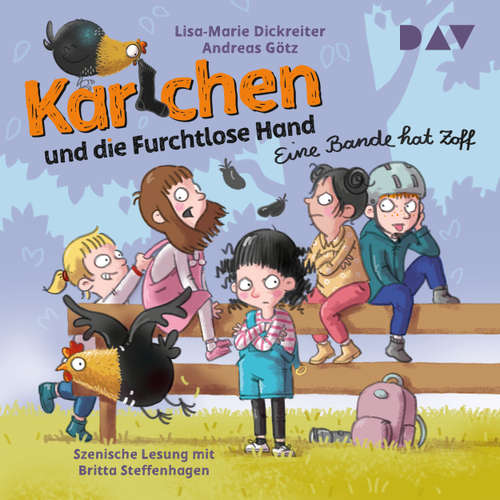 Hoerbuch Eine Bande hat Zoff - Karlchen und die Furchtlose Hand, Band 2 - Lisa-Marie Dickreiter - Britta Steffenhagen