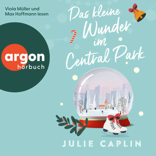Hoerbuch Das kleine Wunder im Central Park - Julie Caplin - Viola Müller