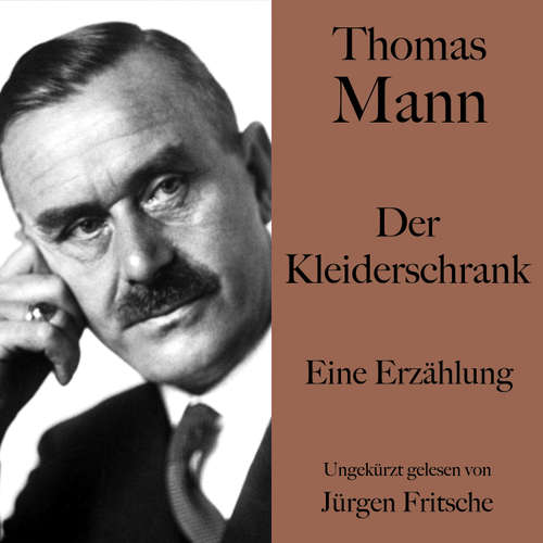 Hoerbuch Thomas Mann: Der Kleiderschrank - Thomas Mann - Jürgen Fritsche