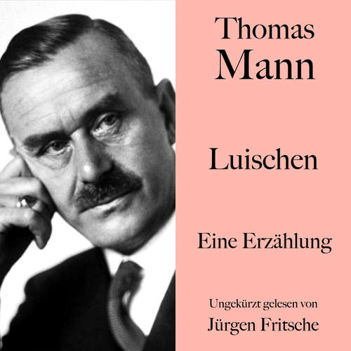 Hoerbuch Thomas Mann: Luischen - Thomas Mann - Jürgen Fritsche
